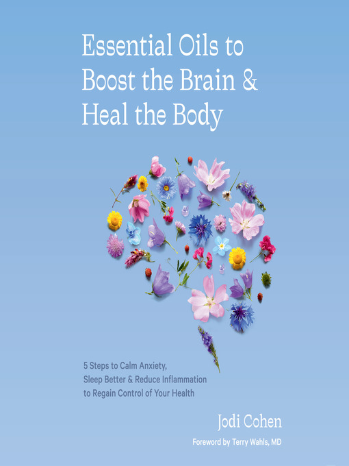 Title details for Essential Oils to Boost the Brain and Heal the Body by Jodi Cohen - Available